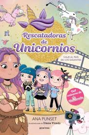 RESCATADORAS DE UNICORNIOS, VIAJE AL PAÍS DE LOS GIGANTES
