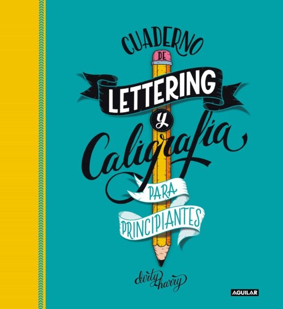 LETTERING Y CALIGRAFIA PARA PRINCIPIANTES
