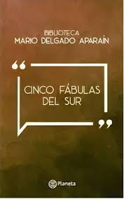 CINCO FÁBULAS DEL SUR